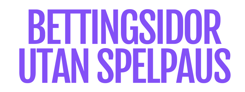 spelbolag utan spelpaus